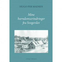 Mine barndomserindringer fra Svogerslev