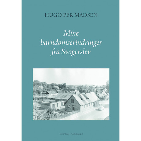 Mine barndomserindringer fra Svogerslev