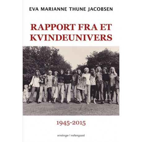 Rapport fra et kvindeunivers: 1945-2015