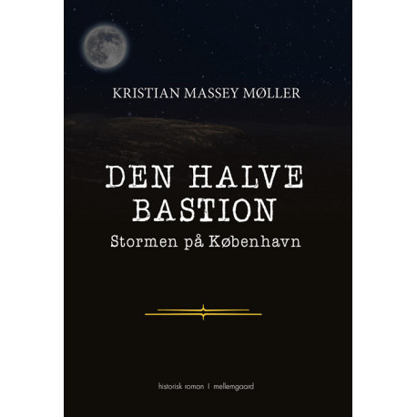Den halve bastion: Stormen på København