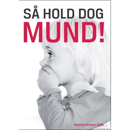 Så hold dog MUND