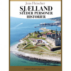 Sjælland. Steder, personer, historie