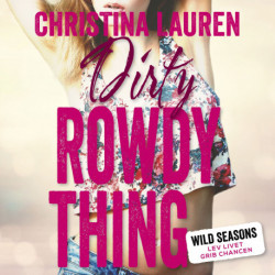 Dirty Rowdy Thing: Wild Seasons