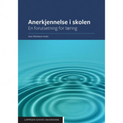 Anerkjennelse i skolen : en forutsetning for læring