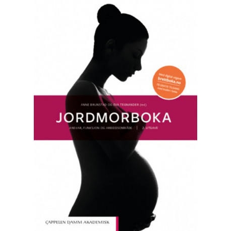 Jordmorboka : ansvar, funksjon og  arbeidsområde: ansvar, funksjon og  arbeidsområde