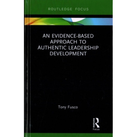 An Evidence-based Approach to Authentic Leadership Development