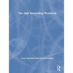 The Data Storytelling Workbook