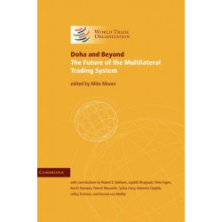 Doha and Beyond: The Future of the Multilateral Trading System