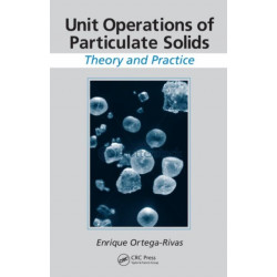 Unit Operations of Particulate Solids: Theory and Practice