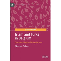 Islam and Turks in Belgium: Communities and Associations