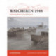 Walcheren 1944: Storming Hitler's island fortress
