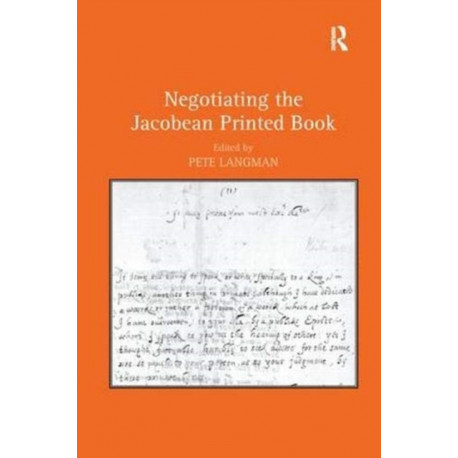 Negotiating the Jacobean Printed Book