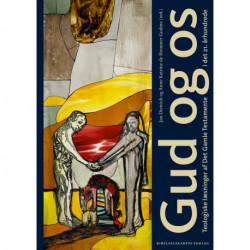 Gud og os: Teologiske læsninger af Det Gamle Testamente i det 21. århundrede