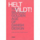 Helt vildt! : the second golden age of Danish design: the second golden age of Danish design