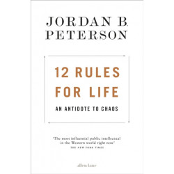 12 Rules for Life: An Antidote to Chaos