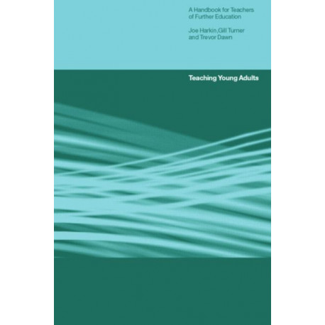 Teaching Young Adults: A Handbook for Teachers in Post-Compulsory Education