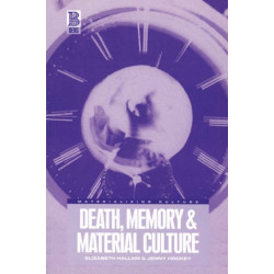 Death, Memory and Material Culture