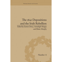 The 1641 Depositions and the Irish Rebellion
