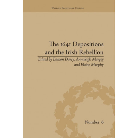 The 1641 Depositions and the Irish Rebellion