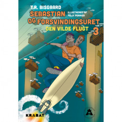 Sebastian og forsvindingsuret 3: Den vilde flugt