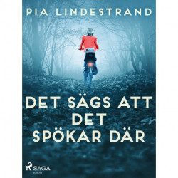 Det sägs att det spökar där