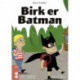 Birk er batman (norsk)