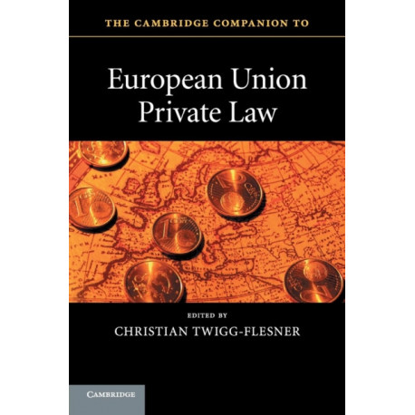 The Cambridge Companion to European Union Private Law