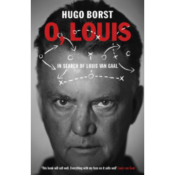O, Louis: In Search of Louis van Gaal