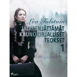 Leo Tolstoin jälkeenjättämät kaunokirjalliset teokset 1