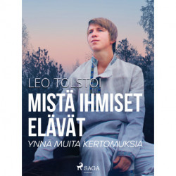 Mistä ihmiset elävät ynnä muita kertomuksia