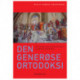 Den generøse ortodoksi: Konflikt og kontinuitet i kristendommen
