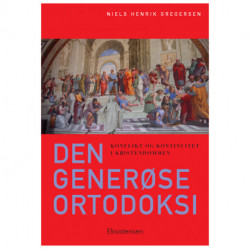 Den generøse ortodoksi: Konflikt og kontinuitet i kristendommen
