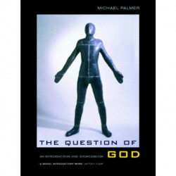 The Question of God: An Introduction and Sourcebook