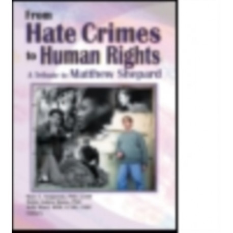 From Hate Crimes to Human Rights: A Tribute to Matthew Shepard