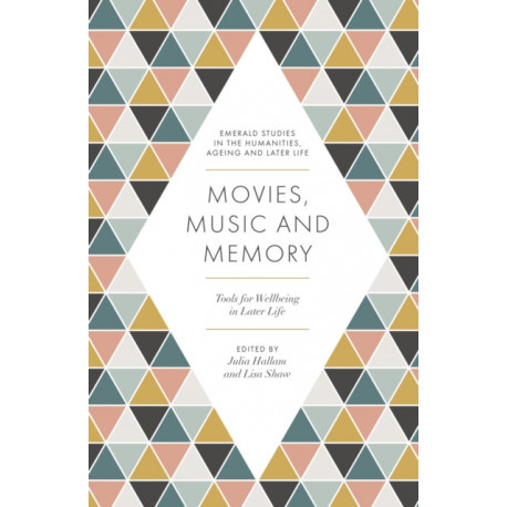 Movies, Music and Memory: Tools for Wellbeing in Later Life