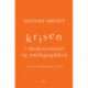 Krisen i skolesystemet og pædagogikken: Og andre pædagogiske tekster