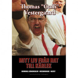 Mitt liv från hat till kärlek: Kriminell gängmedlem - Missbrukare - Nazist