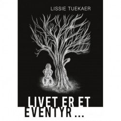 Livet er et eventyr ...