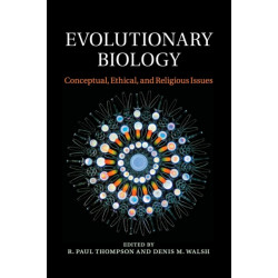 Evolutionary Biology: Conceptual, Ethical, and Religious Issues