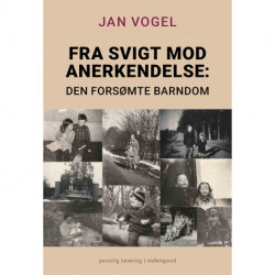 Fra svigt mod anerkendelse: Den forsømte barndoml