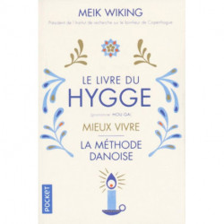 Le Livre du Hygge: Mieux vivre : La méthode danoise: La méthode danoise