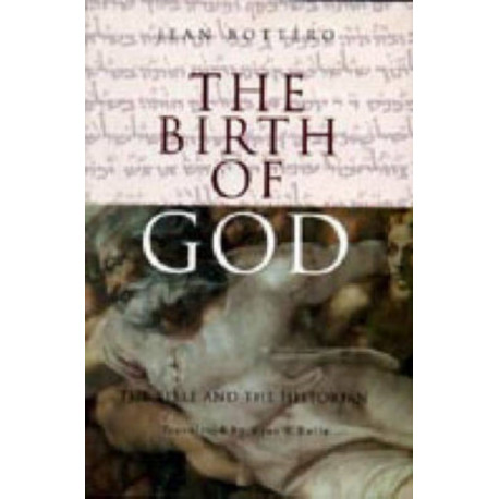 The Birth of God: The Bible and the Historian