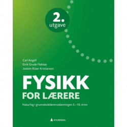 Fysikk for lærere : naturfag i grunnskolelærerutdanningen : 5.-10. trinn