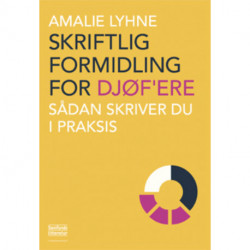 Skriftlig formidling for DJØF'ere: Sådan skriver du i praksis