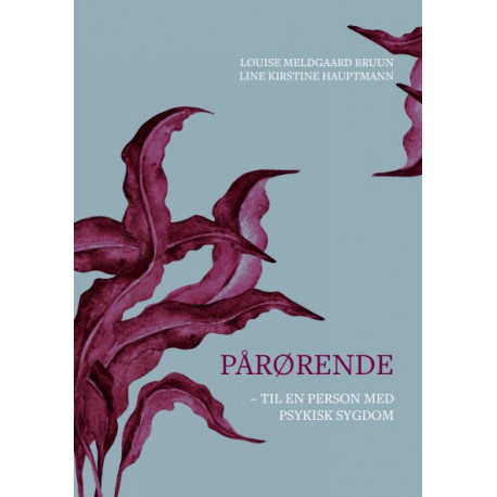 Pårørende: til en person med psykisk sygdom