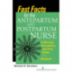 Fast Facts for the Antepartum and Postpartum Nurse: A Nursing Orientation and Care Guide in a Nutshell