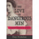 The Love of Dangerous Men