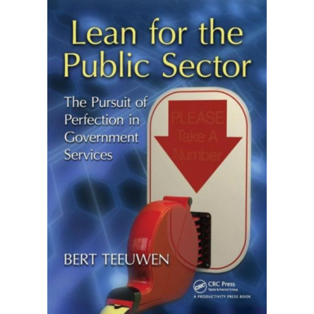 Lean for the Public Sector: The Pursuit of Perfection in Government Services