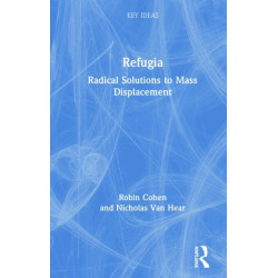 Refugia: Radical Solutions to Mass Displacement