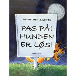 Pas på! Hunden er løs!